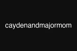 caydenandmajormom